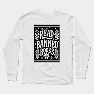 Read banned books Long Sleeve T-Shirt